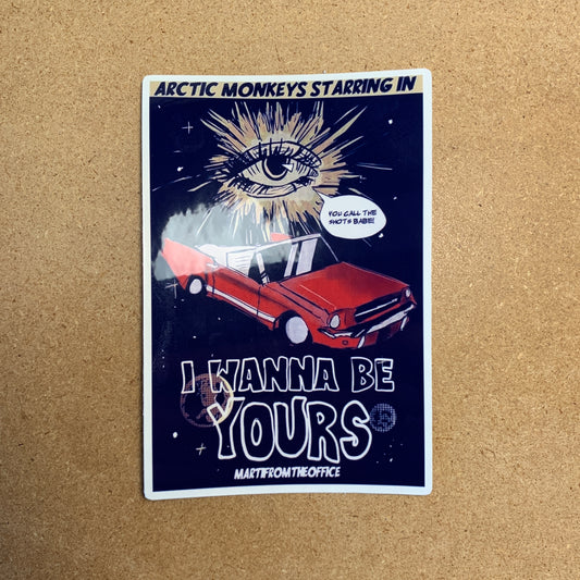 Arctic Monkeys - I Wanna Be Yours Sticker